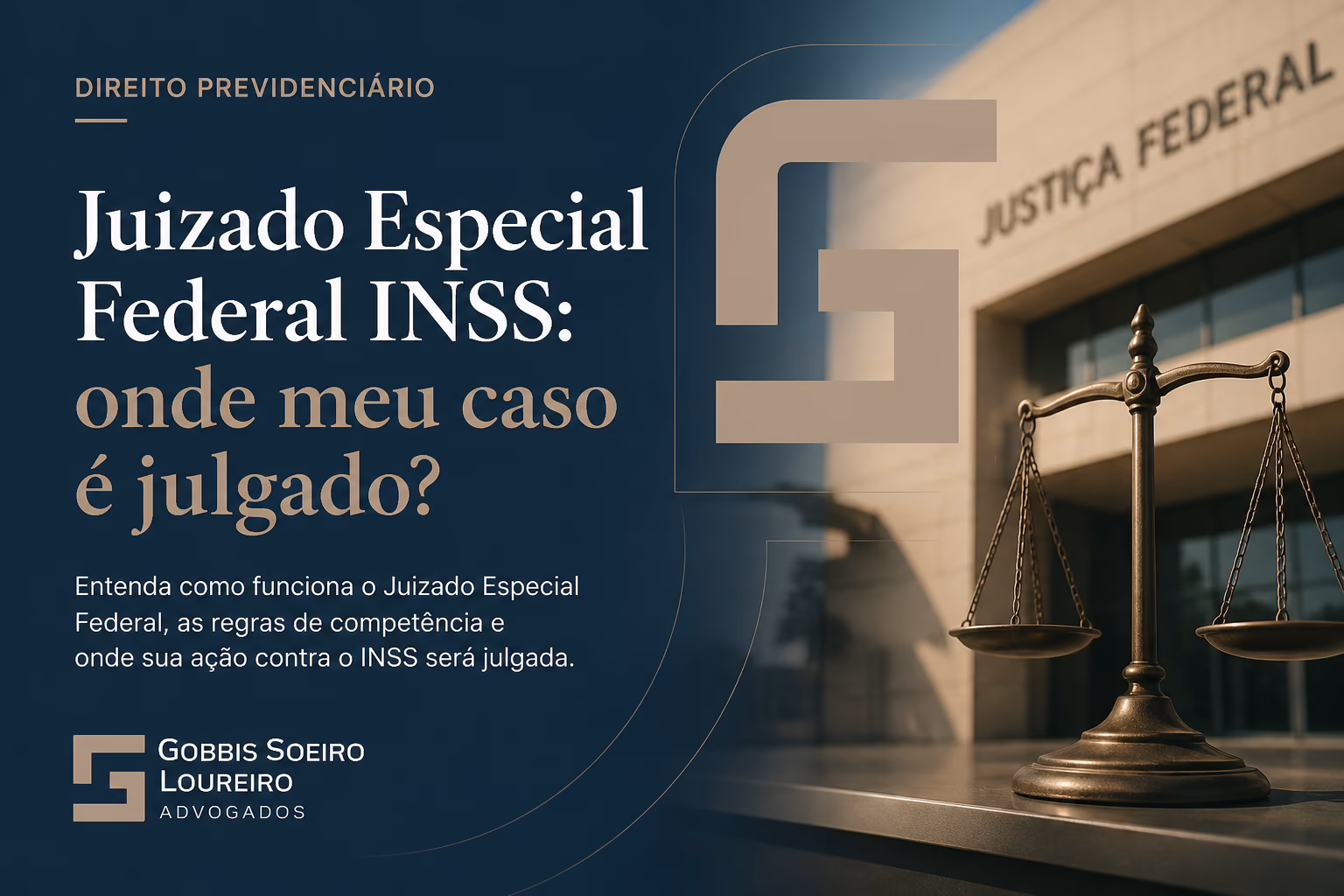 Juizado Especial Federal e Justiça Federal para ação contra o INSS